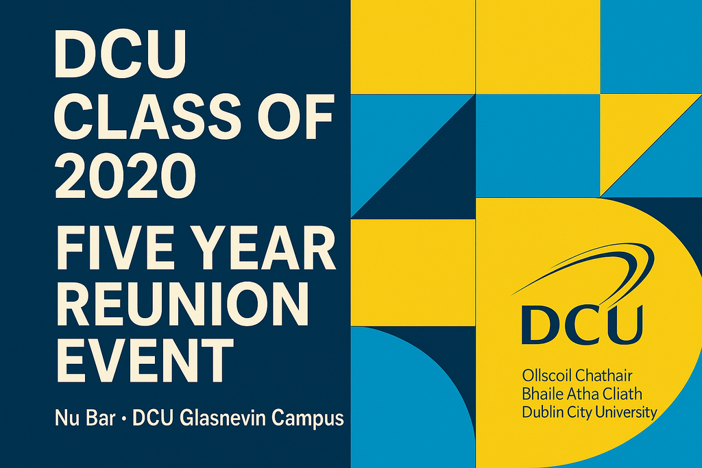 Class of 2020 - DCU Reunion Event, June 14th 2025